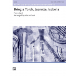 Bring A Torch Jeanette Isabella - Traditional French / Arr. Vince Gassi