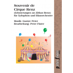 Erinnerungen an Zirkus Renz - Souvenir de Cirque Renz (für Xylophon & Blasorchester) - Gustav Peter / Arr. Peter Fister