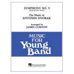 Symphony No. 9: New World -Antonin Dvorak / Arr.James Curnow