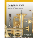 Wagner on Stage -Richard Wagner / Arr.James L. Hosay