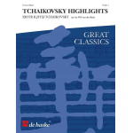 Tchaikovsky Highlights - Piotr Ilich Tchaikowsky (Pyotr Peter Ilyich Iljitsch Tschaikovsky) / Arr. Wil van der Beek