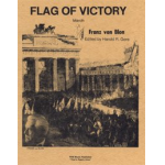 Flag of Victory March - Franz von Blon / Arr. Harold R. Gore