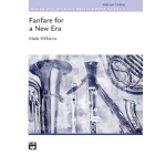 Fanfare for a New Era (concert band) - Mark Williams