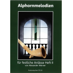 Alphornmelodien für festliche Anlässe  Heft 2 + CD -Alexander Wörner