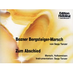 Bozner Bergsteiger (Marsch) / Zum Abschied (Marsch) -Sepp Tanzer