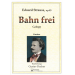 Bahn frei! (Galopp) op. 45 -Eduard Strauß (Strauss) / Arr.Gustav Fischer