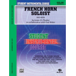 Student Instrumental Course: French Horn Soloist, Level I -James D. Ployhar