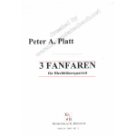 3 Fanfaren für Blechbläserquartett -Peter A. Platt