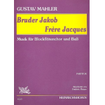 Bruder Jakob : für Blockflötenchor - Gustav Mahler
