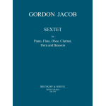 Sextett : für Flöte, Oboe, Klarinette, - Gordon Jacob