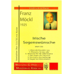 Irische Segenswünsche MWV306 : - Franz Möckl