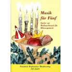 Musik für Fünf - Lieder zur Weihnachtszeit -Traditional / Arr.Heribert Herbrich