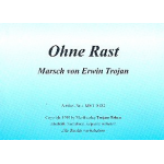 Ohne Rast (Marsch) -Erwin Trojan