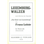 Luxemburg - Walzer : - Franz Lehár