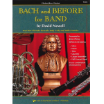 Bach and Before for Band - Book 1 - Bb Clarinet / Bass Clarinet -Johann Sebastian Bach / Arr.David Newell