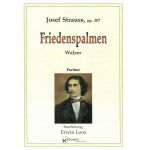 Friedenspalmen op. 207 (Walzer) - Josef Strauss / Arr. Erwin Loos