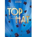 Top Hat - The Musical (Vocal Selections) -Irving Berlin