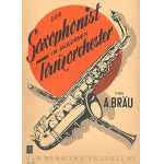 Der Saxophonist im modernen Tanzorchester - Albert Bräu