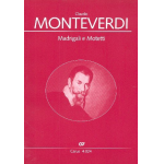 Madrigali e Motetti : - Claudio Monteverdi