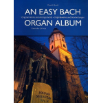 An easy Bach Organ Album : für Orgel - Johann Sebastian Bach