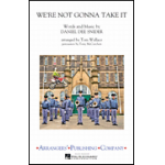 Marching Band: We're Not Gonna Take It - Tom Wallace