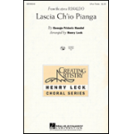 Lascia Ch'io Pianga - 3 part treble - Georg Friedrich Händel (George Frederic Handel) / Arr. Henry Leck