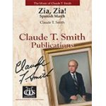 Zia, Zia! Spanish March - Claude T. Smith