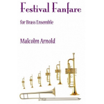 Festival Fanfare for brass ensemble score and parts - Malcolm Arnold