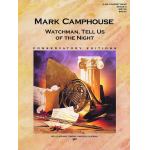 Watchman, tell us of the night -Mark Camphouse