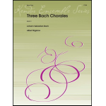 Three Bach Chorales - Johann Sebastian Bach / Arr. Albert Bigelow