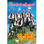 Kastelruther Spatzen : 30 Jahre - 30 Hits