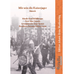 Mir sein die Kaiserjager (Marsch) - (Konzertformat) -Karl Mühlberger & Max Depolo & Sepp Tanzer & Max Depolo / Sepp Tanzer / Arr.Oliver Grote