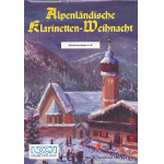 Alpenländische Klarinetten-Weihnacht (Quintett; ab Quartett spielbar) - Traditional / Arr. Gottfried Veit