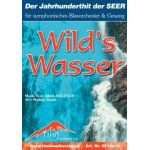 Wilds Wasser -Alfred Jaklitsch / Arr.Mathias Rauch