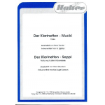 Der Klarinetten - Muckl / Der Klarinetten - Seppl -Bernd Egidius / Arr.Heinz Egidius