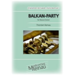 Balkan - Party (Ausgabe für großes Blasorchester) -Thorsten Reinau