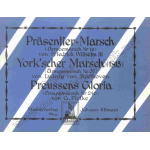 York'scher Marsch (1813) / Preußens Gloria / Präsentiermarsch -Diverse / Arr.Hans Kliment sen.