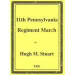 11th Pennsylvania Regiment March - Hugh M. Stuart