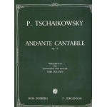 Andante cantabile op.11 : - Piotr Ilich Tchaikowsky (Pyotr Peter Ilyich Iljitsch Tschaikovsky)