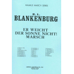 Er weicht der Sonne nicht, Marsch Opus 519 - Hermann Ludwig Blankenburg / Arr. St. Seidl