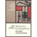 6 Trios : für 3 Saxophone - Walter Hartmann
