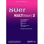 80er KULT(tour) 2 - Medley -Diverse / Arr.Thiemo Kraas