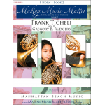 Making Music Matter - Book 2 - F Horn - Frank Ticheli / Arr. Gregory B. Rudgers