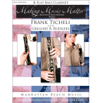 Making Music Matter - Book 1 (english) - Bb Bass Clarinet - Frank Ticheli / Arr. Gregory B. Rudgers