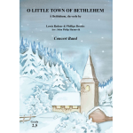 Å Bethlehem, du vesle by / O Little Town of Bethlehem -Lewis Redner & Phillips Brooks / Arr.John Philip Hannevik