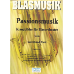 Passionsmusik (Klangbilder für Blasorchester) -Gottfried Veit