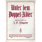 Unter dem Doppeladler op.159: -Josef Franz Wagner