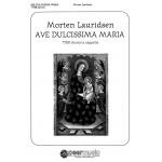Ave Dulcissima Maria (TTBB) -Morten Lauridsen