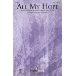 All My Hope - Ed Cash / Arr. David Angerman