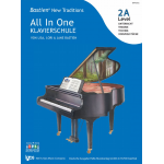 Bastien New Traditions: All In One Klavierschule - Level 2A (Deutsch) -Jane Smisor & Lisa & Lori Bastien